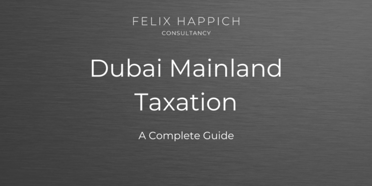 Taxation in Dubai Mainland: A Complete Guide