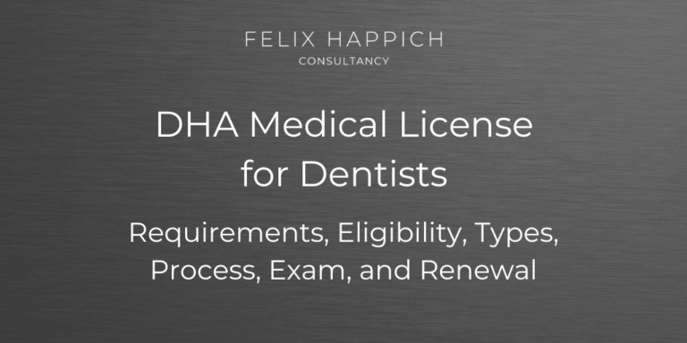 DHA Medical License for Dentists Requirements, Eligibility, Types, Process, Exam, and Renewal