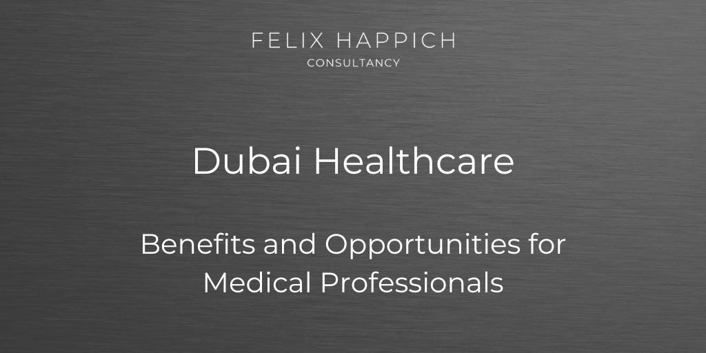 Dubai Healthcare Benefits and Opportunities for Medical Professionals