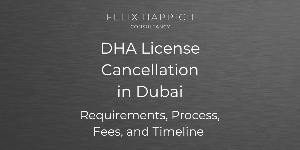 DHA License Cancellation in Dubai Requirements, Process, Fees, and Timeline