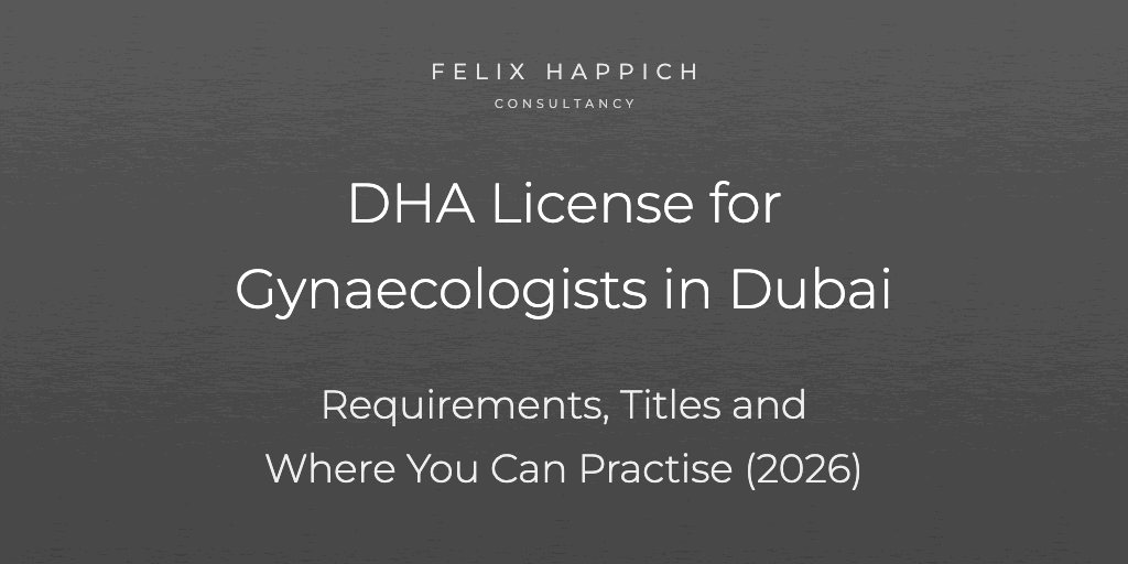 DHA License for Gynaecologists in Dubai Requirements, Titles and Where You Can Practise (2026)