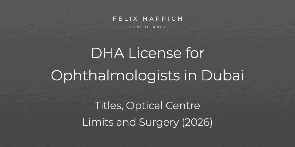 DHA License for Ophthalmologists in Dubai Titles, Optical Centre Limits and Surgery (2026)