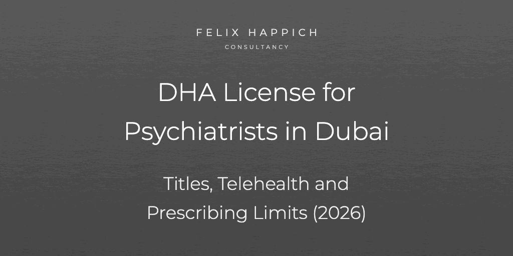 DHA License for Psychiatrists in Dubai Titles, Telehealth and Prescribing Limits (2026)