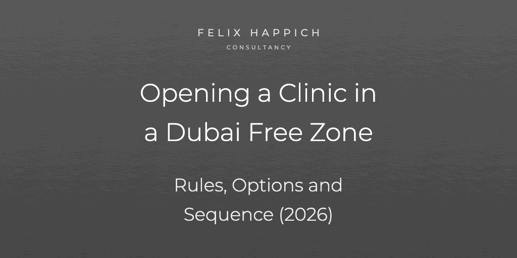 Opening a Clinic in a Dubai Free Zone Rules, Options and Sequence (2026)