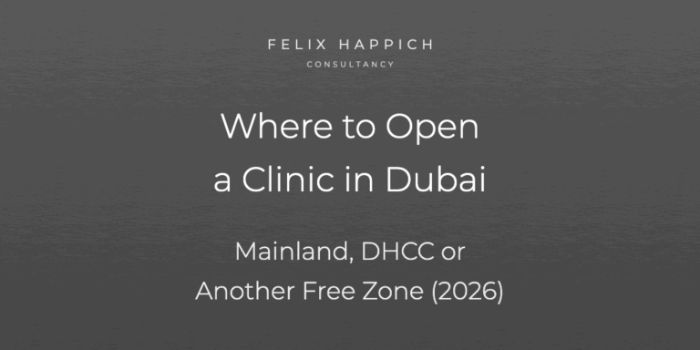 Where to Open a Clinic in Dubai Mainland, DHCC or Another Free Zone (2026)